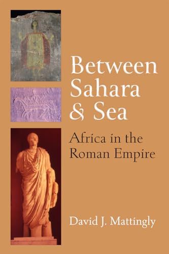 Between Sahara and Sea: Africa in the Roman Empire (Jerome Lectures, 26)